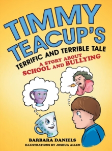 Image for Timmy Teacup'S Terrific and Terrible Tale