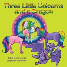 Image for Three Little Unicorns and a Dragon