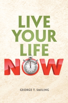 Image for Live Your Life Now