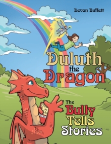 Image for Duluth the Dragon : The Bully Tells Stories