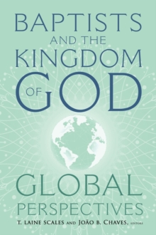 Image for Baptists and the Kingdom of God : Global Perspectives