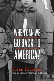 Image for When can we go back to America?: voices of Japanese American incarceration during World War II