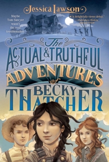 Image for Actual & Truthful Adventures of Becky Thatcher