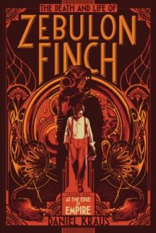 Image for Death and Life of Zebulon Finch, Volume 1