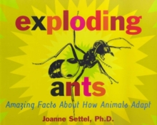 Image for Exploding Ants: Amazing Facts About How Animals Adapt
