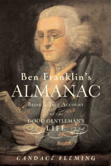 Image for Ben Franklin's almanac: being a true account of the good gentleman's life