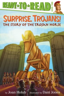 Image for Surprise, Trojans! : The Story of the Trojan Horse (Ready-to-Read Level 2)