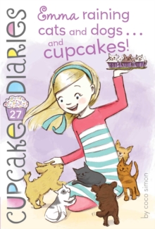 Image for Emma Raining Cats and Dogs . . . and Cupcakes!