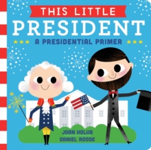 Image for This Little President : A Presidential Primer