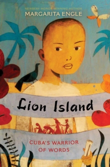 Image for Lion Island : Cuba's Warrior of Words
