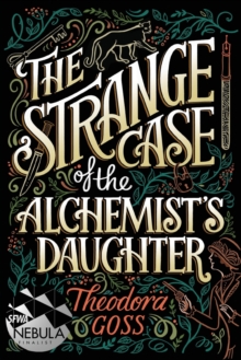 The Strange Case of the Alchemist’s Daughter