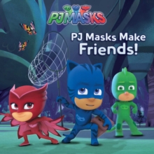 Image for PJ Masks Make Friends!