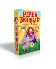Image for Piper Morgan Summer of Fun Collection Books 1-4 (Boxed Set) : Piper Morgan Joins the Circus; Piper Morgan in Charge!; Piper Morgan to the Rescue; Piper Morgan Makes a Splash