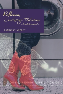 Image for Reflexion, Everlasting Valentime: A Modest Proposal...