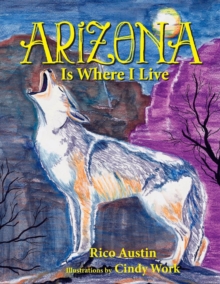 Image for ARIZONA Is Where I Live : Where Do You Live?