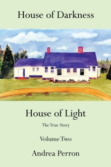 Image for House of Darkness House of Light : The True Story Volume Two