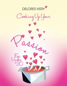Image for Cooking Up Your Passion For Under $20