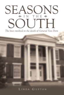 Image for Seasons in the South: The Lives Involved in the Death of General Van Dorn
