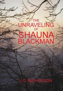 Image for The Unraveling Of Shauna Blackman