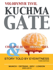 Image for Kuchmagate: And Collapse of the Orange Idea