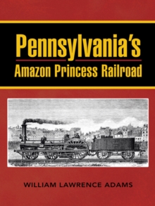 Image for Pennsylvania'S Amazon Princess Railroad