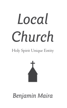 Image for Local Church: Holy Spirit Unique Entity