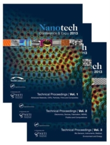 Image for Nanotech 2013 : Technical Proceedings of the 2013 NSTI Nanotechnology Conference and Expo, Volumes 1-3
