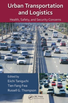 Image for Urban transportation and logistics: health, safety, and security concerns