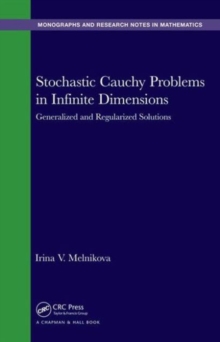 Image for Stochastic Cauchy problems in infinite dimensions  : generalized and regularized solutions