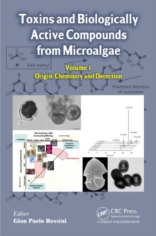 Image for Toxins and biologically active compounds from microalgaeVolume 1,: Origin, chemistry and detection