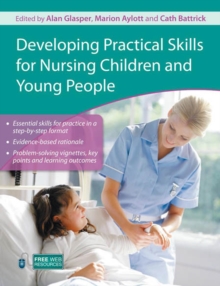 Image for Developing practical skills for nursing children and young people