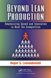 Image for Beyond Lean production  : emphasizing speed and innovation to beat the competition