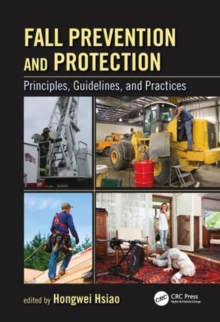 Image for Fall prevention and protection  : principles, guidelines, and practices