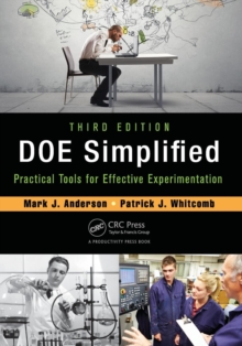 DOE Simplified: Practical Tools for Effective Experimentation, Third Edition