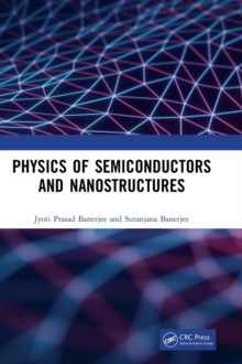 Physics of Semiconductors and Nanostructures