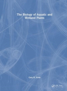 Image for The biology of aquatic and wetland plants