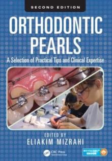 Orthodontic Pearls: A Selection of Practical Tips and Clinical Expertise, Second Edition