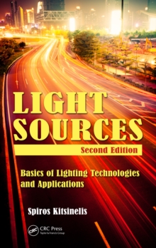 Image for Light sources: basics of lighting technologies and applications / Spiros Kitsinelis.