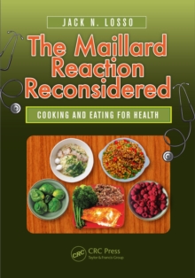 Image for The Maillard reaction reconsidered: cooking and eating for health