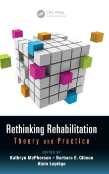 Image for Rethinking rehabilitation  : theory and practice