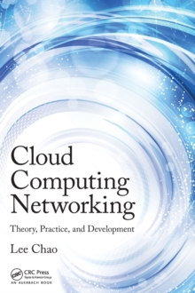 Image for Cloud computing networking  : theory, practice, and development