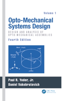 Image for Opto-mechanical systems design: design and analysis of large mirrors and structures