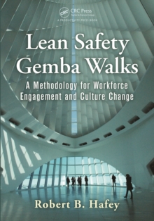 Image for Lean safety gemba walks: a methodology for workforce engagement and culture change