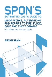Image for Spon's estimating costs guide to minor works, alterations and repairs to fire, flood, gale and theft damage
