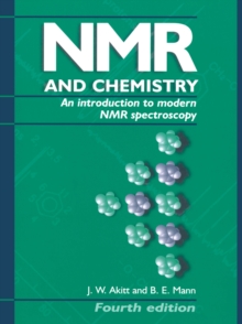 Image for NMR and chemistry: an introduction to modern NMR spectroscopy