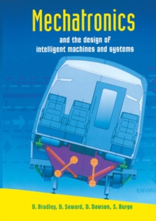 Image for Mechatronics and the Design of Intelligent Machines and Systems.