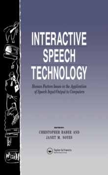 Image for Interactive speech technology: human factors issues in the application of speech imput/output to computers