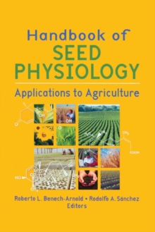 Image for Handbook of seed physiology: applications to agriculture