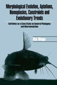 Image for Morphological evolution, aptations, homoplasies, constraints and evolutionary trends: catfishes as a case study on general phylogeny and macroevolution