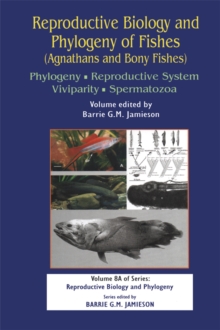 Image for Reproductive biology and phylogeny of fishes (agnathans and bony fishes): phylogeny reproductive system viviparity spermatozoa